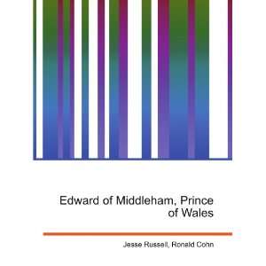   Edward of Middleham, Prince of Wales Ronald Cohn Jesse Russell Books