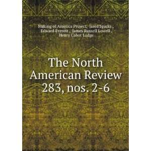  North American Review. 283, nos. 2 6 Jared Sparks , Edward Everett 