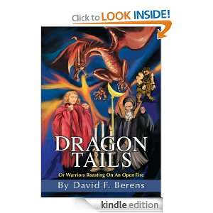 Dragon Tails Or Warriors Roasting On An Open Fire David Berens 