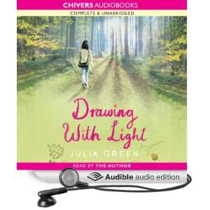    Drawing with Light (Audible Audio Edition) Julia Green Books