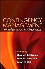 Contingency Management in Substance Abuse Treatment, (1593855710 