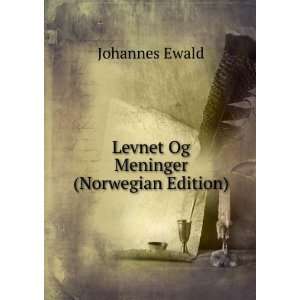   Og Meninger (Norwegian Edition) Johannes Ewald  Books