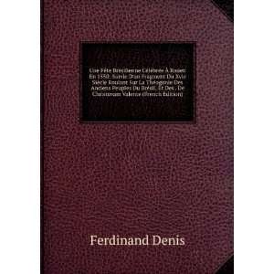   Des . De Christovam Valente (French Edition) Ferdinand Denis Books