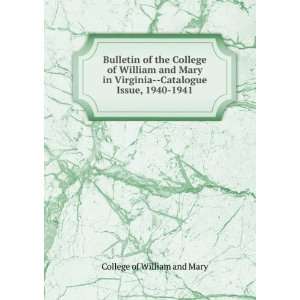     Catalogue Issue, 1940 1941 College of William and Mary Books