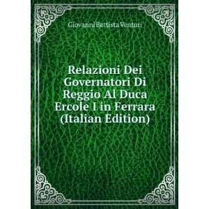   in Ferrara (Italian Edition) Giovanni Battista Venturi Books