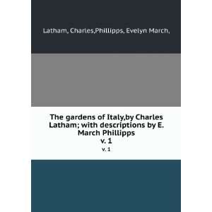   March Phillipps. v. 1 Charles,Phillipps, Evelyn March, Latham Books