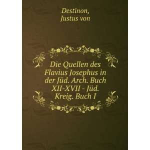  Die Quellen des Flavius Josephus in der JÃ¼d. Arch. Buch 