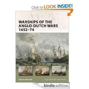Warships of the Anglo Dutch Wars 1652 74 (New Vanguard): Angus Konstam 