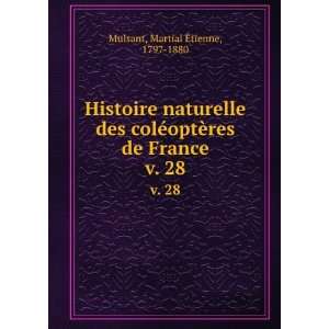   ¨res de France. v. 28 Martial Ã?tienne, 1797 1880 Mulsant Books