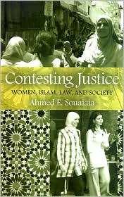 Contesting Justice: Women, Islam, Law, and Society, (079147397X 