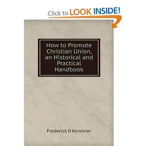   , an Historical and Practical Handbook Frederick D Kershner Books
