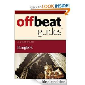 Bangkok Travel Guide Offbeat Guides  Kindle Store