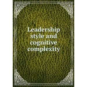  Leadership style and cognitive complexity Lars L., 1939 