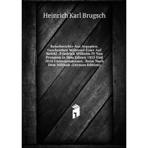   Reise Nach Dem Nilthale (German Edition): Heinrich Karl Brugsch: Books