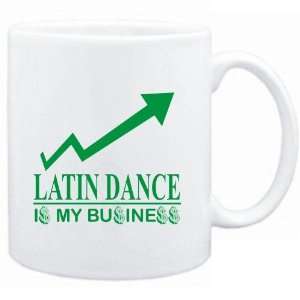  Mug White  Latin Dance  IS MY BUSINESS  Sports 