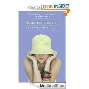 Something, Maybe Elizabeth Scott, Lisa Fyfe  Kindle Store