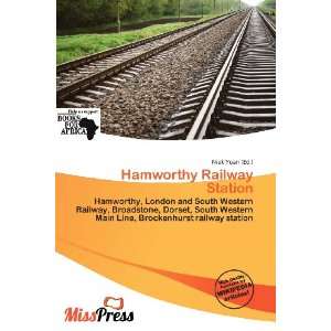    Hamworthy Railway Station (9786136513744) Niek Yoan Books