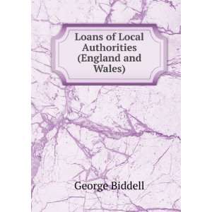   Loans of Local Authorities (England and Wales). George Biddell Books