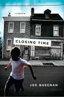   Closing Time A Memoir by Joe Queenan, Penguin Group 