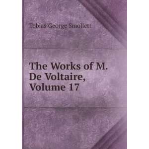   De Voltaire, Volume 17 Tobias George Smollett  Books