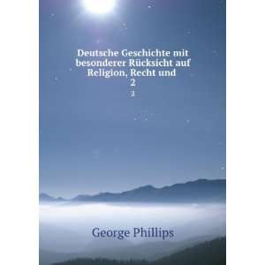   RÃ¼cksicht auf Religion, Recht und . 2 George Phillips Books