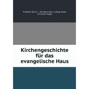    Christian Karl Ludwig Geyer, Christian Geyer Friedrich Baum  Books