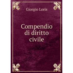  Compendio di diritto civile Giorgio Loris Books