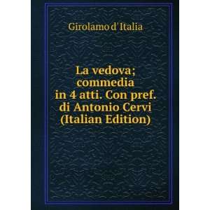   Antonio Cervi (Italian Edition): Girolamo d Italia:  Books