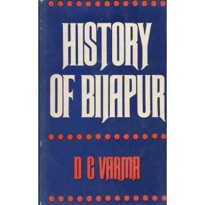 History of Bijapur: D.C. Varma:  Books