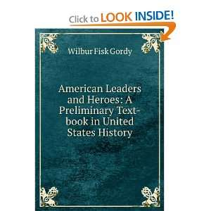   Text book in United States History Wilbur Fisk Gordy Books