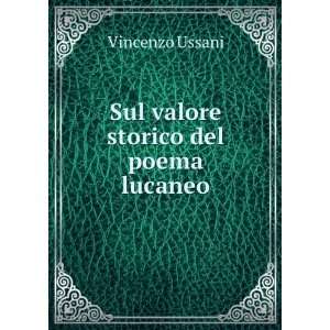    Sul valore storico del poema lucaneo Vincenzo Ussani Books