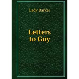  Letters to Guy Lady Barker Books