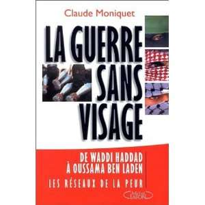   visage  De Waddi Haddad à Oussama ben Laden Claude Moniquet Books