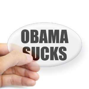  OBAMA SUCKS Anti obama Oval Sticker by CafePress: Arts 