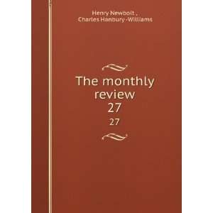   monthly review. 27 Charles Hanbury  Williams Henry Newbolt  Books