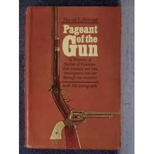  Pageant of the gun A treasury of stories of firearms 