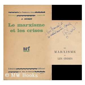  Le Marxisme et Les Crises J. Duret Books