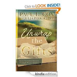 Unwrap The Gifts: Receive Your Spiritual Inheritance Through Prayer 