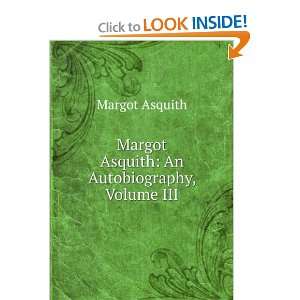    Margot Asquith An Autobiography, Volume III Margot Asquith Books