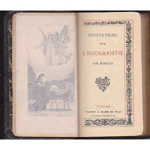 Meditations sur l eucharistie: Bossuet:  Books