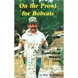  On the Prowl for Bobcats by Ray Milligan (book) 