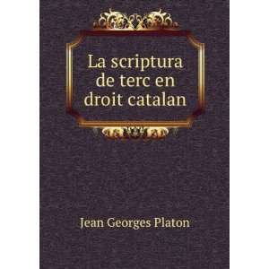   De Terc En Droit Catalan (French Edition) Jean Georges Platon Books