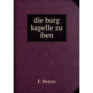  die burg kapelle zu iben F. Peters Books