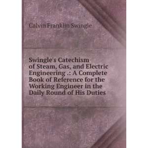 catechism of steam, gas, and electric engineering . a complete book 