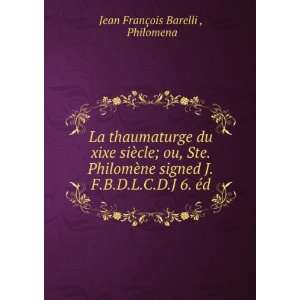   Ã©d Philomena Jean FranÃ§ois Barelli  Books