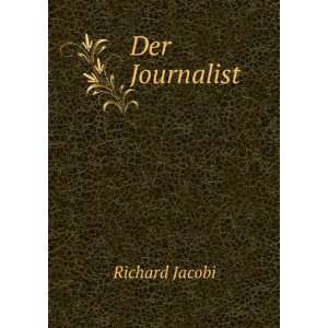  Der Journalist Richard Jacobi Books