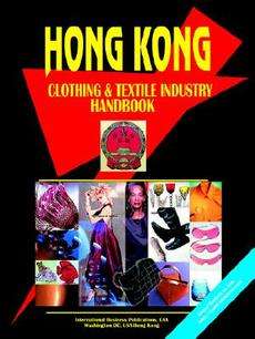 Hong Kong Clothing and Textile Industry Handbook NEW 9780739791479 