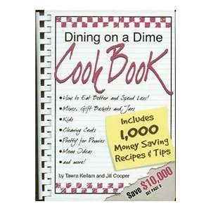  on a Dime Cook Book How To Eat Better And Spend Less