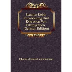   Pilzmycelien . (German Edition) Johannes Friedrich Zimmermann Books