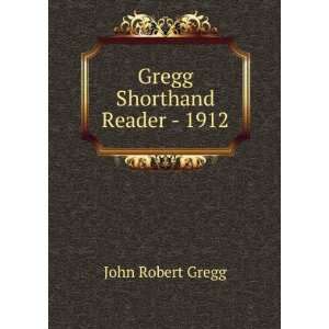  Gregg Shorthand Reader   1912 John Robert Gregg Books